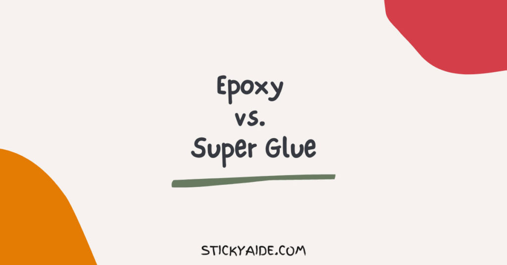 Epoxy vs. Super Glue Sticky Aide