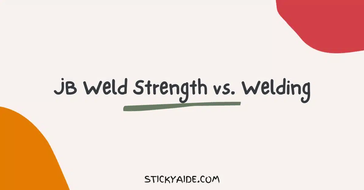 JB Weld Strength vs Welding