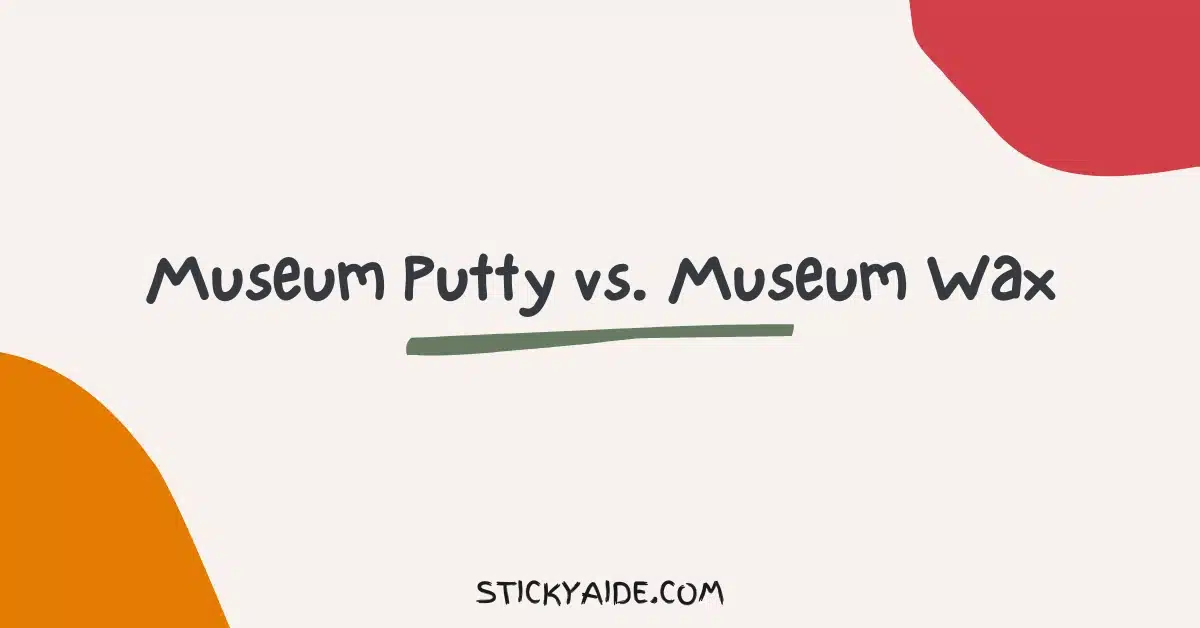 Museum Putty vs. Museum Wax: Which Is Better? - Sticky Aide