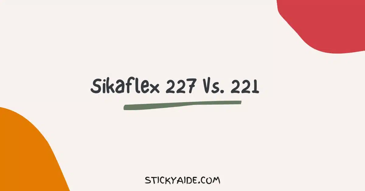 👉Sikaflex 227 Vs. Sikaflex 221✓❌Instructions 2024