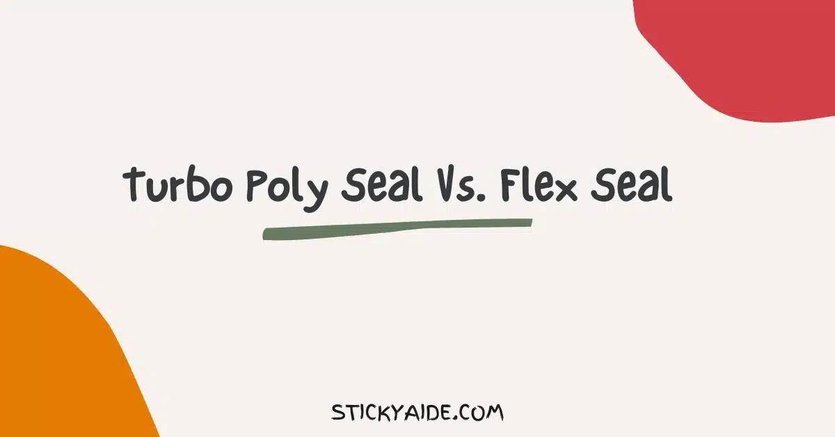 Turbo Poly Seal Vs Flex Seal